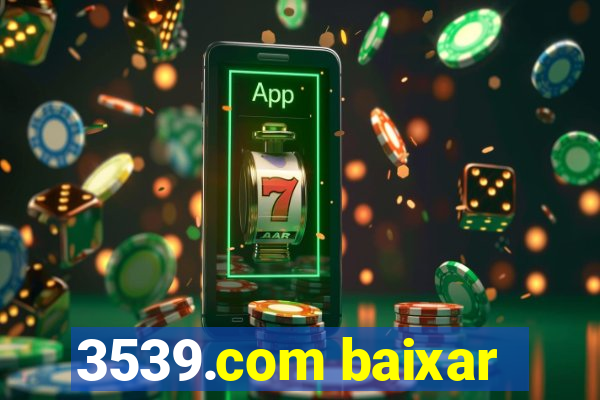 3539.com baixar